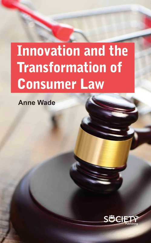 Innovation and the Transformation of Consumer Law - Book