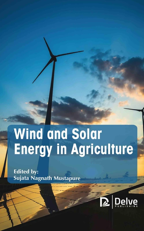 Wind and Solar Energy In Agriculture - Delve Publishing