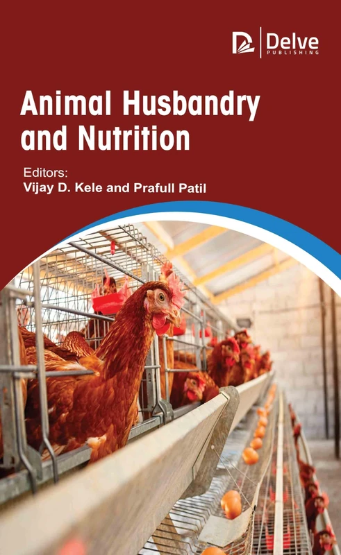 Animal Husbandry and Nutrition - Delve Publishing Book