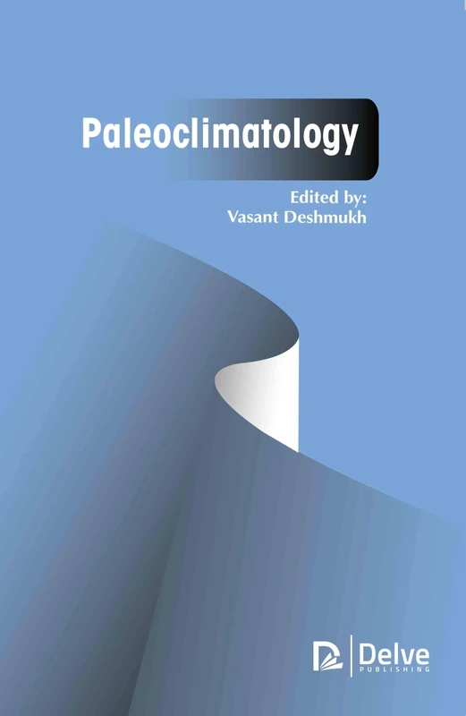 Paleoclimatology - Earth Sciences Book by Delve Publishing