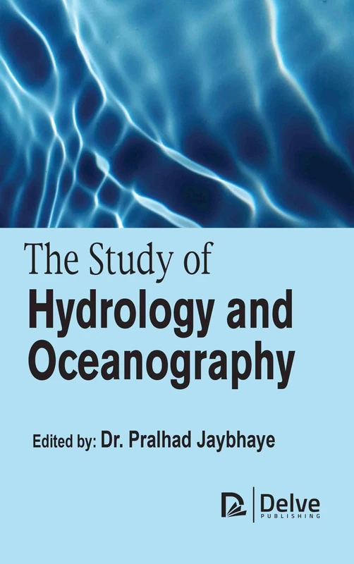 The Study of Hydrology and Oceanography - Delve Publishing