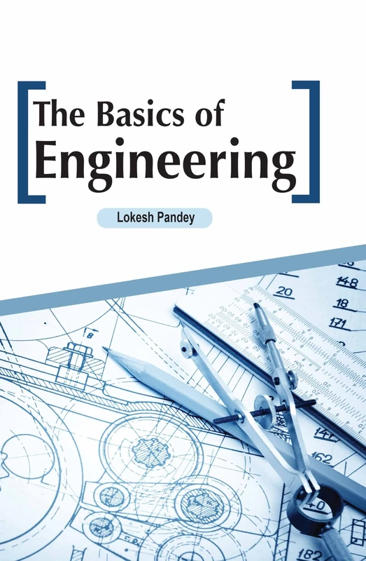 The Basics of Engineering by Arcler Press - Science Book