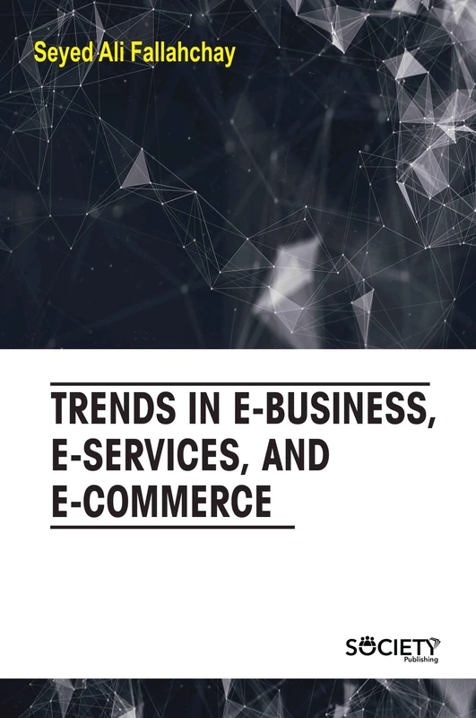 Trends in E-business E-services and E-commerce - Book
