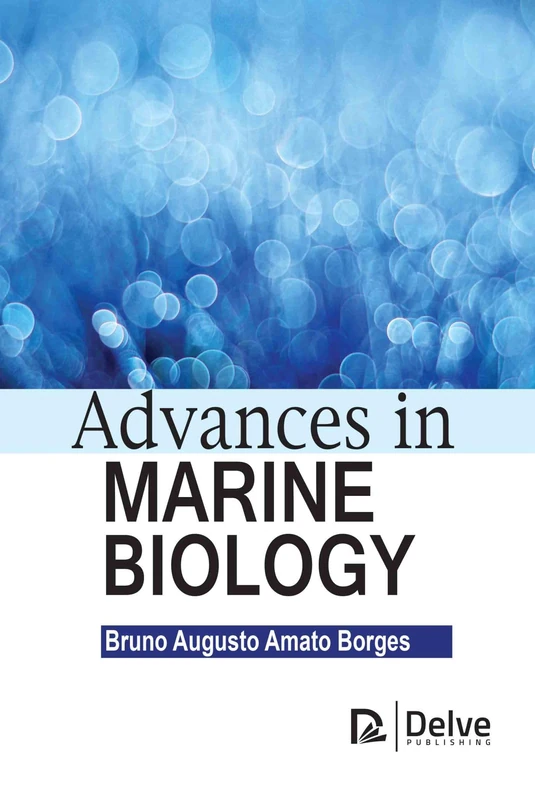 Advances in Marine Biology - Delve Publishing Book