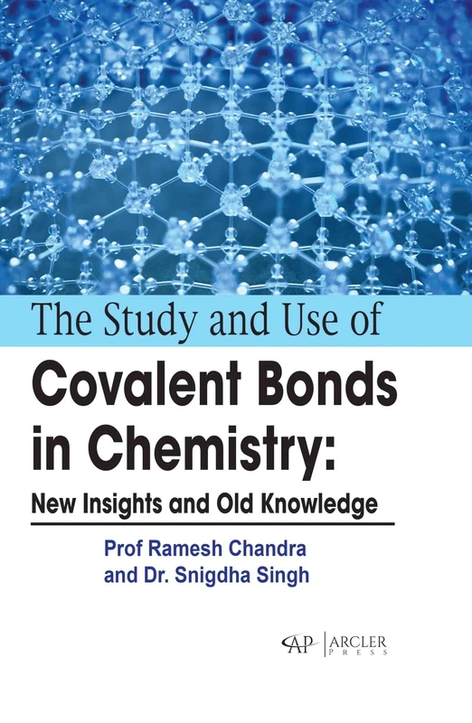 The Study and Use of Covalent Bonds in Chemistry: New Insights and Old Knowledge