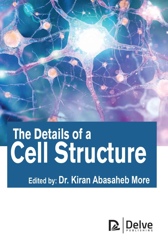 The Details of a Cell Structure - Delve Publishing Book