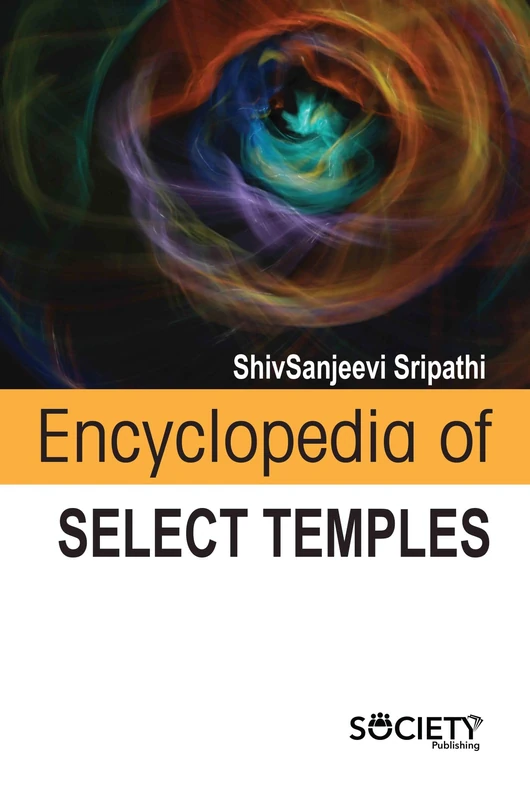 Encyclopedia of Select Temples - Society Publishing Book
