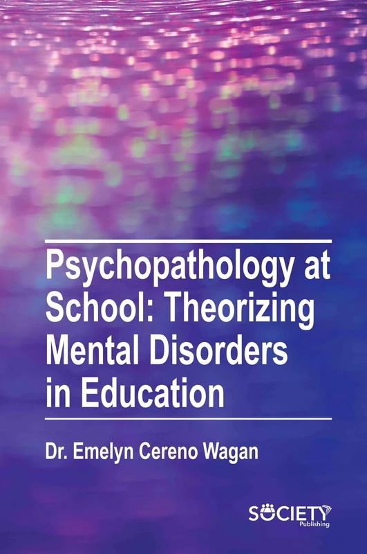 Psychopathology At School: Theorizing Mental Disorders in Education