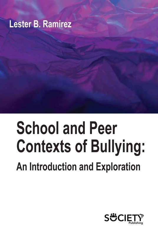 School and Peer Contexts of Bullying - Society Publishing
