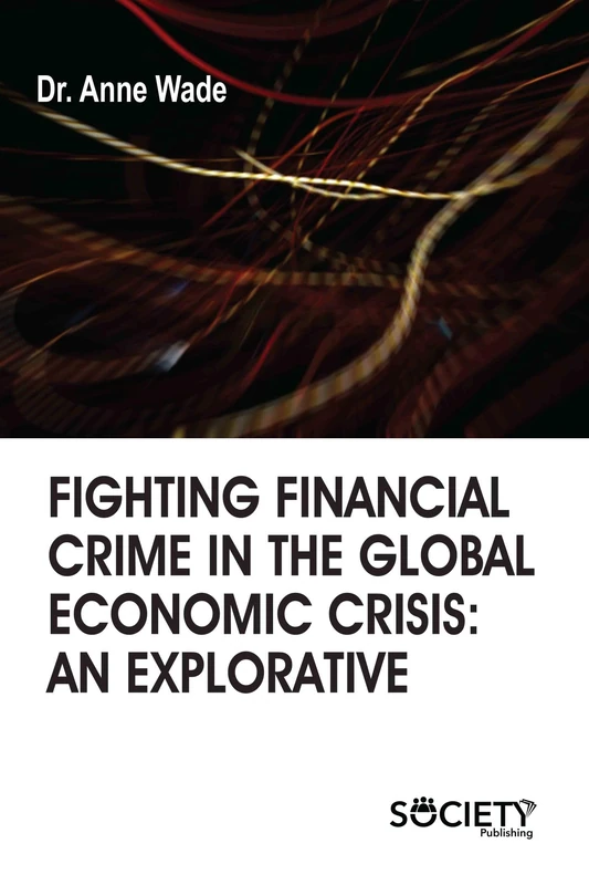 Fighting Financial Crime in the Global Economic Crisis - Book