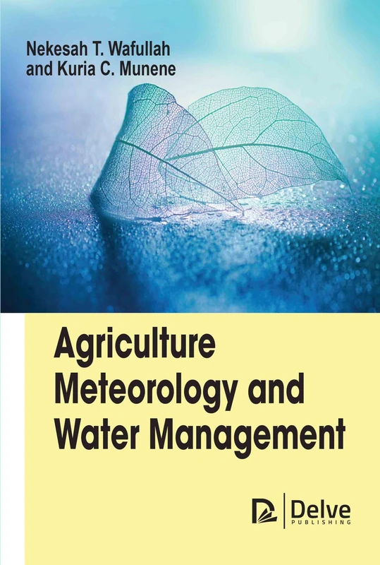 Agriculture Meteorology and Water Management - Delve Publishing
