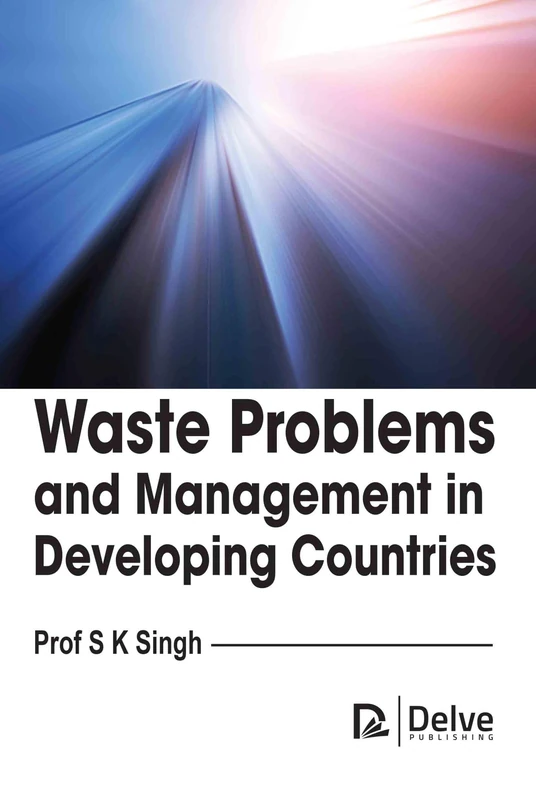 Waste Problems and Management in Developing Countries - Book