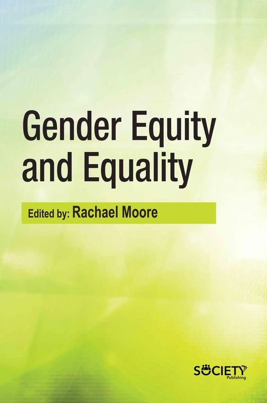 Gender Equity and Equality - Society Publishing Book