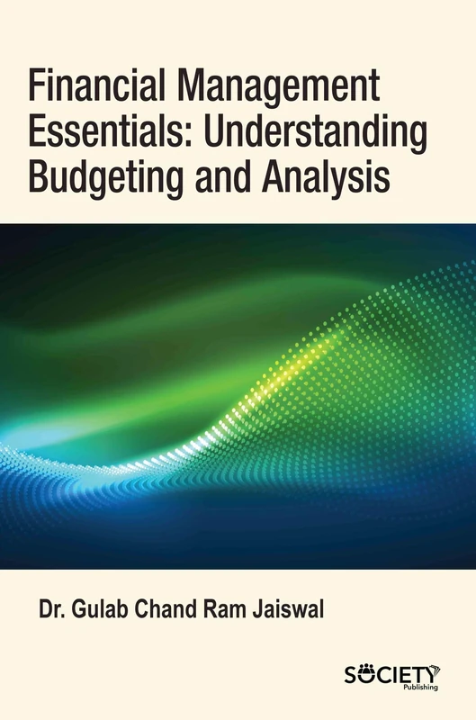 Financial Management Essentials: Budgeting and Analysis Book
