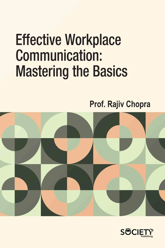 Effective Workplace Communication: Mastering the Basics Book