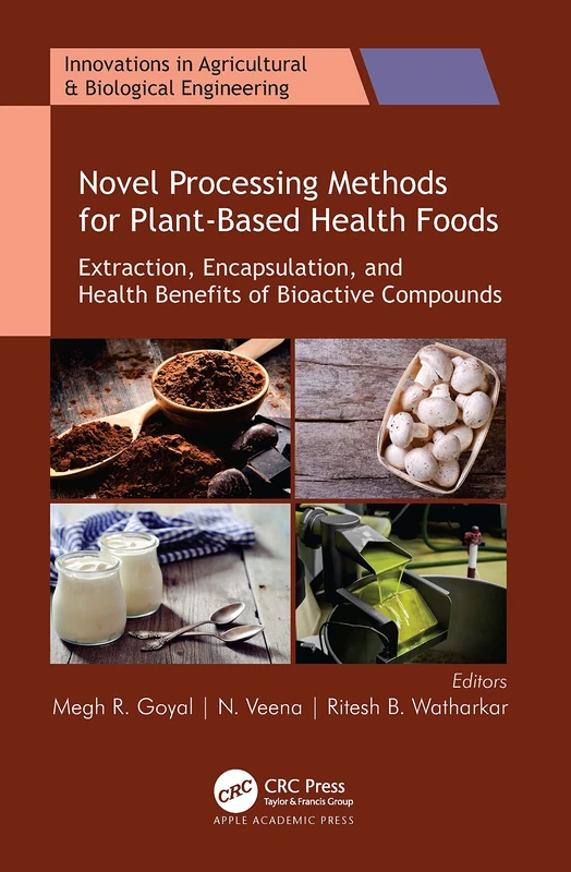 CRC Press - Novel Processing Methods for Plant-Based Health Foods