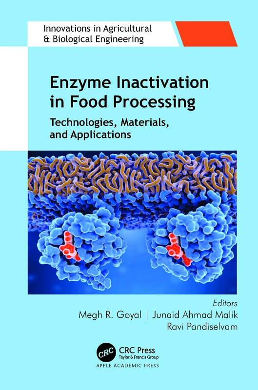 Enzyme Inactivation in Food Processing: Technologies, Materials, and Applications (Innovations in Agricultural & Biological Engineering)
