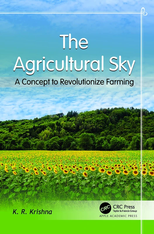 The Agricultural Sky: A Concept to Revolutionize Farming