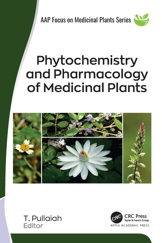 Phytochemistry and Pharmacology of Medicinal Plants, 2-volume set (AAP Focus on Medicinal Plants)