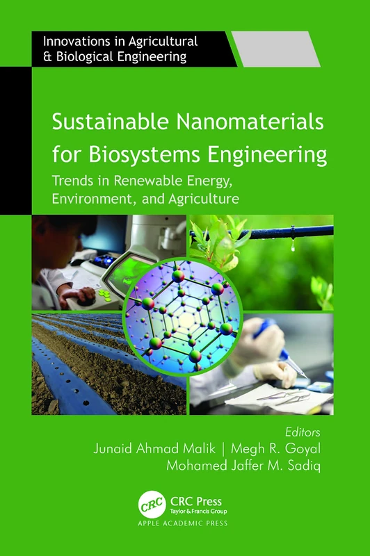 Sustainable Nanomaterials for Biosystems Engineering: Trends in Renewable Energy, Environment, and Agriculture (Innovations in Agricultural & Biological Engineering)