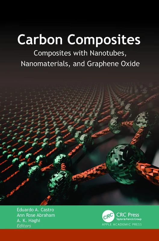 Carbon Composites: Nanotubes, Nanomaterials, and Graphene Oxide