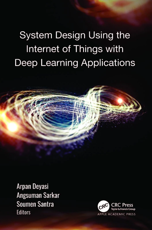 System Design Using IoT with Deep Learning Applications