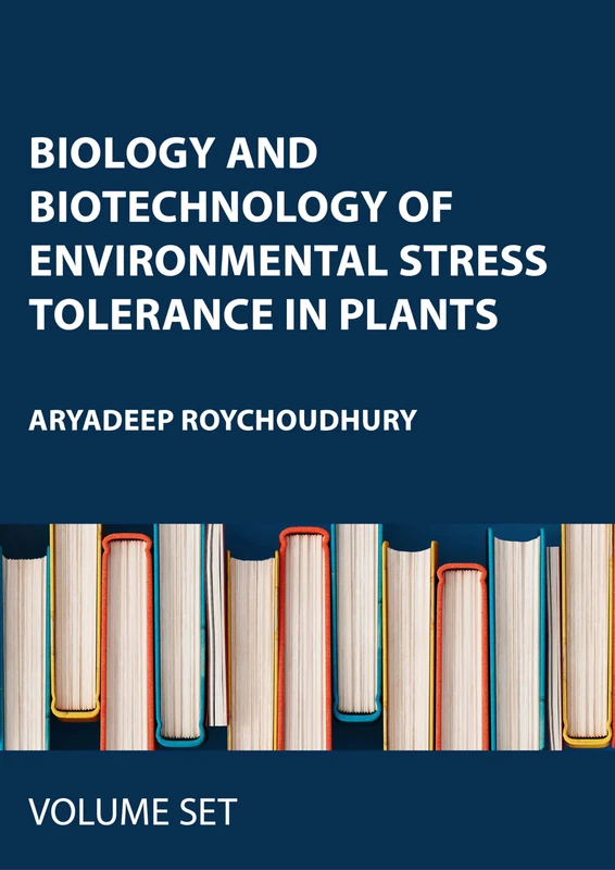 Biology and Biotechnology of Environmental Stress Tolerance in Plants: 3-Volume Set