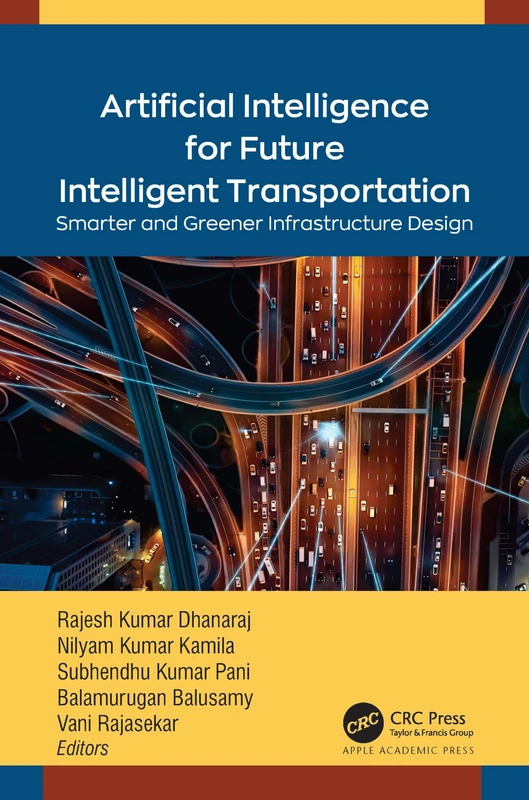 Artificial Intelligence for Future Intelligent Transportation: Smarter and Greener Infrastructure Design