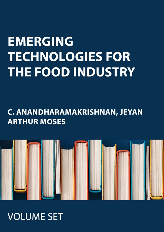 Emerging Technologies for the Food Industry: 3-volume set