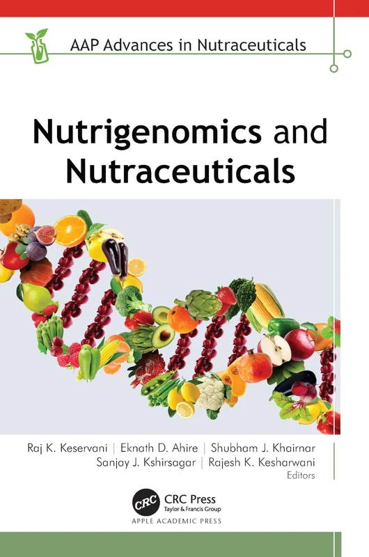 Nutrigenomics and Nutraceuticals - Apple Academic Press Book