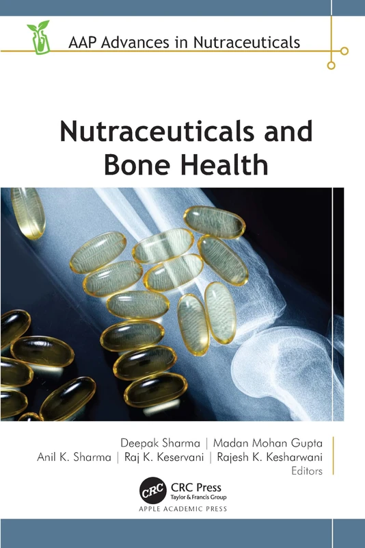 Nutraceuticals and Bone Health - AAP Advances in Nutraceuticals
