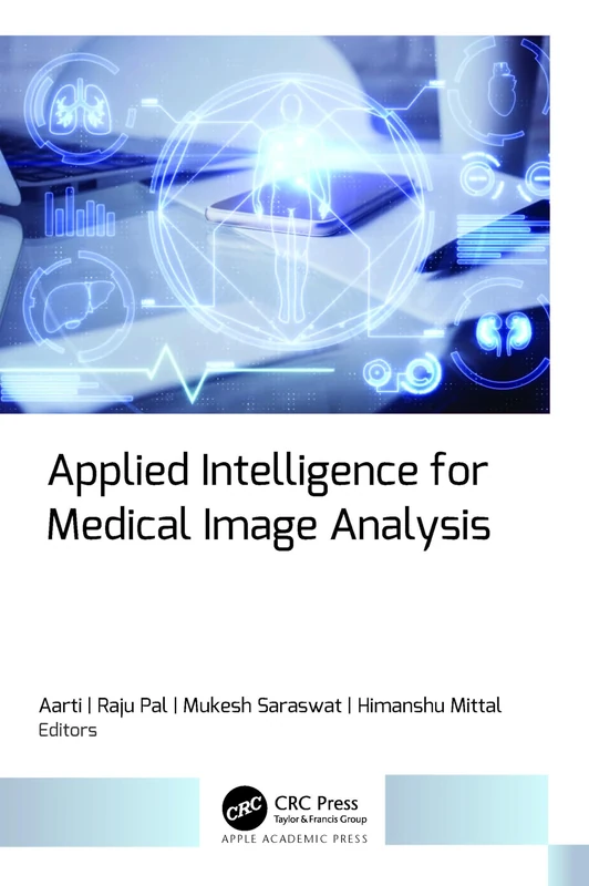 Applied Intelligence for Medical Image Analysis