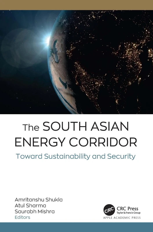 The South Asian Energy Corridor: Toward Sustainability and Security