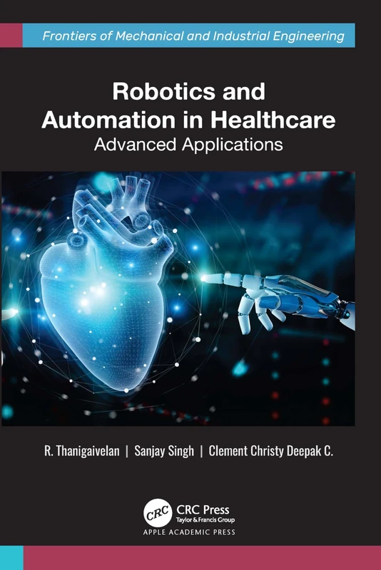 Robotics and Automation in Healthcare - Advanced Applications