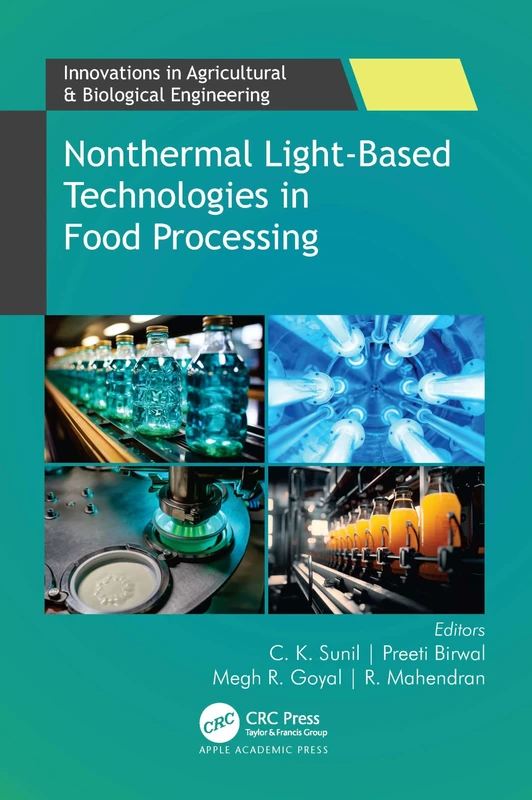 Nonthermal Light-Based Technologies in Food Processing (Innovations in Agricultural & Biological Engineering)
