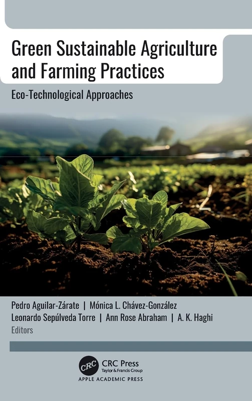 Green Sustainable Agriculture and Farming Practices: Eco-Technological Approaches