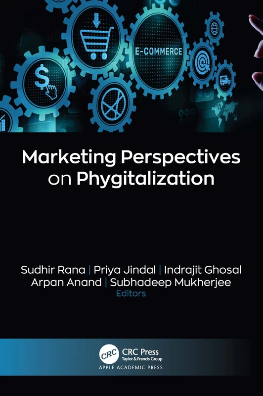 Marketing Perspectives on Phygitalization - Apple Academic Press