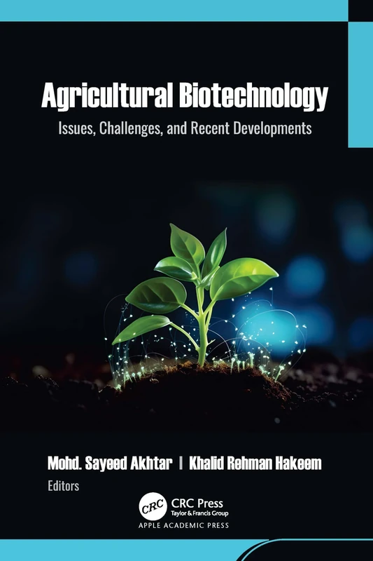 Agricultural Biotechnology: Issues, Challenges, and Recent Developments
