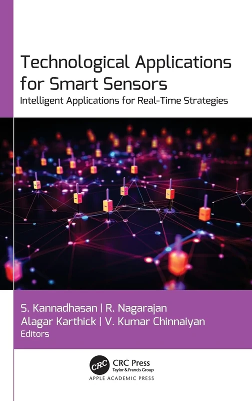 Technological Applications for Smart Sensors: Intelligent Applications for Real-Time Strategies