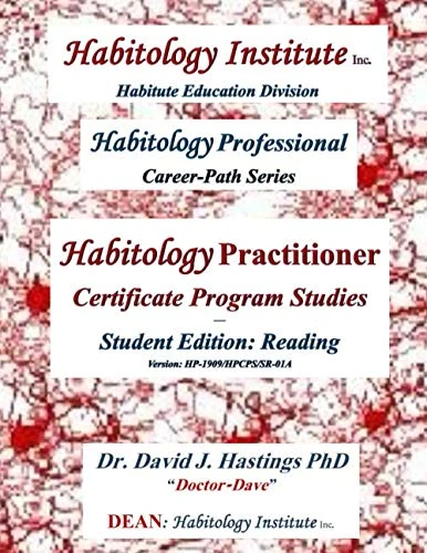 Habitology Practitioner Certificate - Career-Path Studies: Student Reading: Version: HP-1909/HPCPS/SR-01A (Habitology Institute: Career-Path Educational Series)