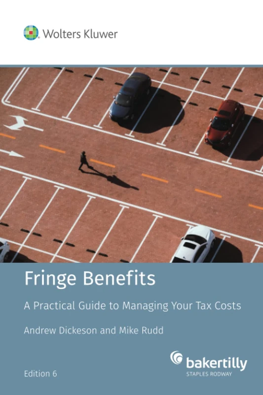 Fringe Benefits: A Practical Guide to Managing Your Tax Costs_Edition 6 - Image 1