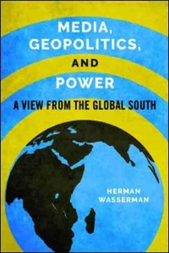 Media, Geopolitics and Power: A view from the Global South