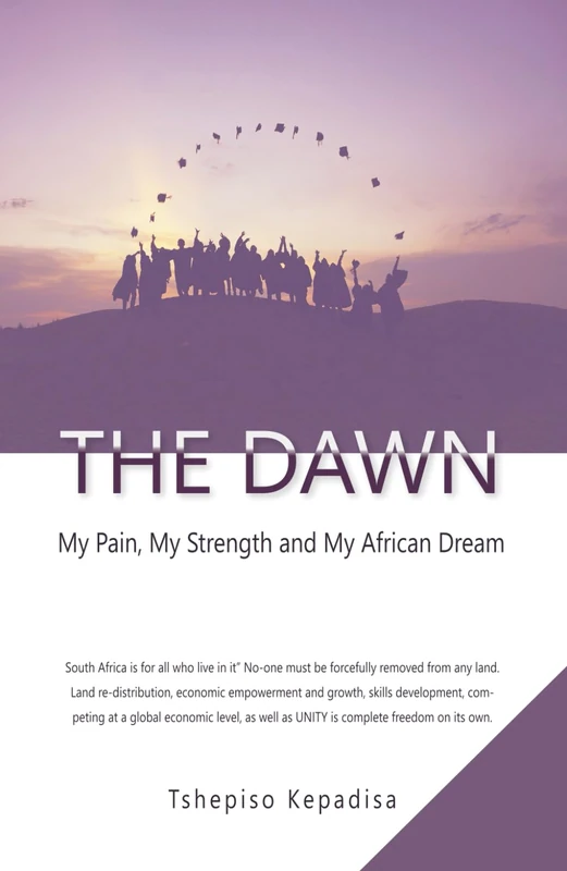The Dawn: My Pain, My Strength and My African Dream