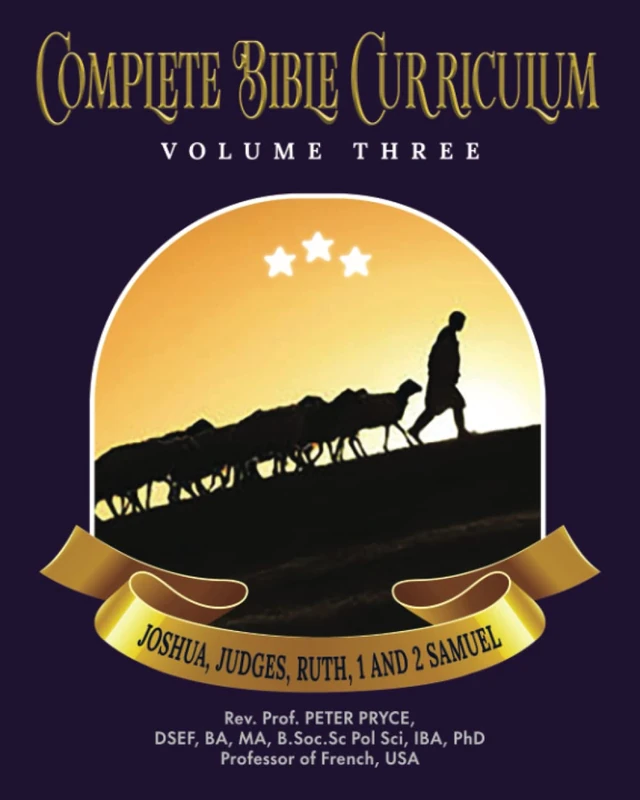COMPLETE BIBLE CURRICULUM VOL. 3: JOSHUA, JUDGES, RUTH, 1 AND 2 SAMUEL