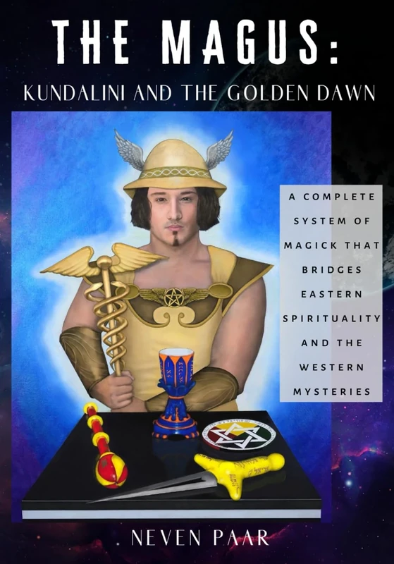 The Magus: Kundalini and the Golden Dawn (Deluxe Colour Edition): A Complete System of Magick that Bridges Eastern Spirituality and the Western Mysteries