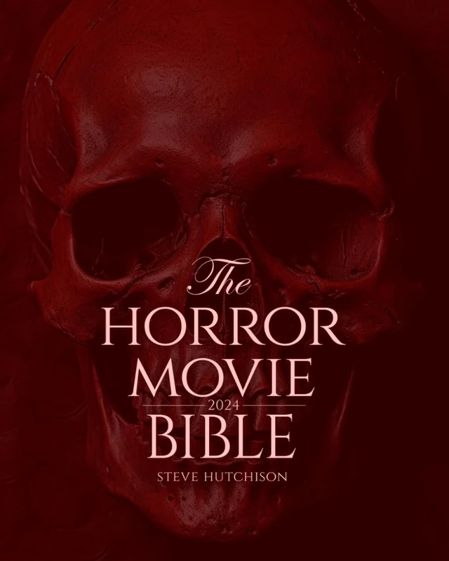 The Horror Movie Bible: 2024 (Skull Books)