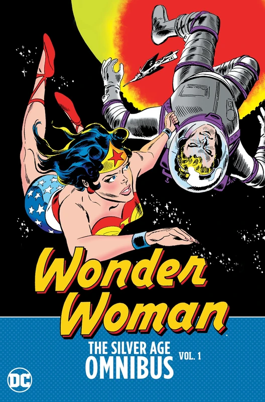 Wonder Woman: The Silver Age Omnibus Vol. 1 (Wonder Woman: the Silver Age Omnibus, 1)