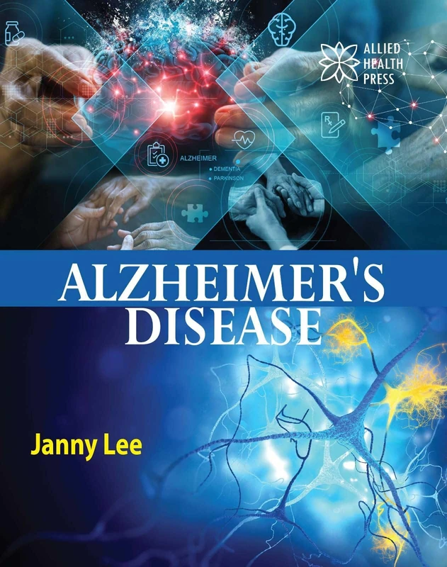 Alzheimer's Disease - Allied Health Press Medical Book