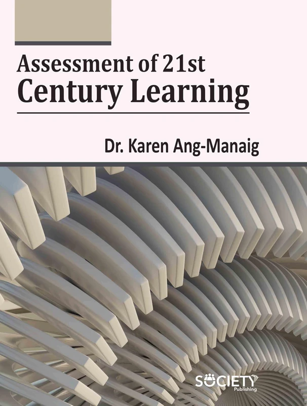 Society Publishing - Assessment of 21st Century Learning