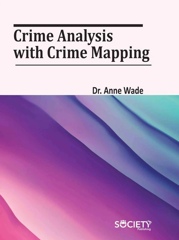 Crime Analysis with Crime Mapping - Society Publishing Book